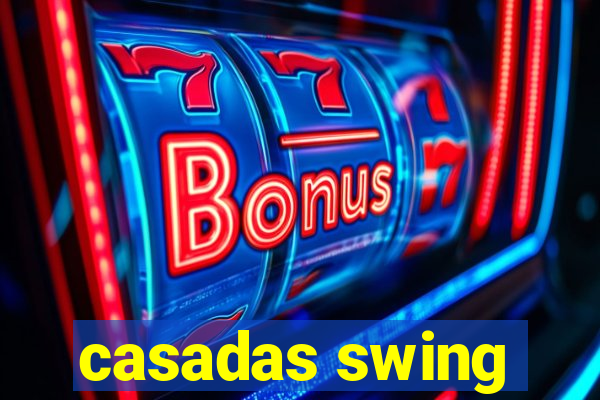 casadas swing